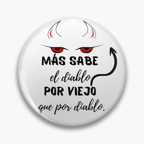 Item preview, Más sabe el Diablo por viejo que por diablo designed and sold by Veronica Sanchez.