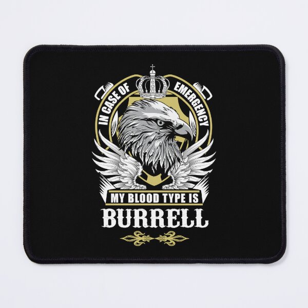 Item preview, Burrell Name T Shirt - In Case Of Emergency My Blood Type Is Burrell Gift Item Tee designed and sold by wardorion9.