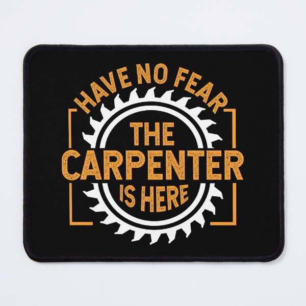 Item preview, Carpenters Shirt Have No Fear The Carpenter Is Here Gift Tee designed and sold by haselshirt.