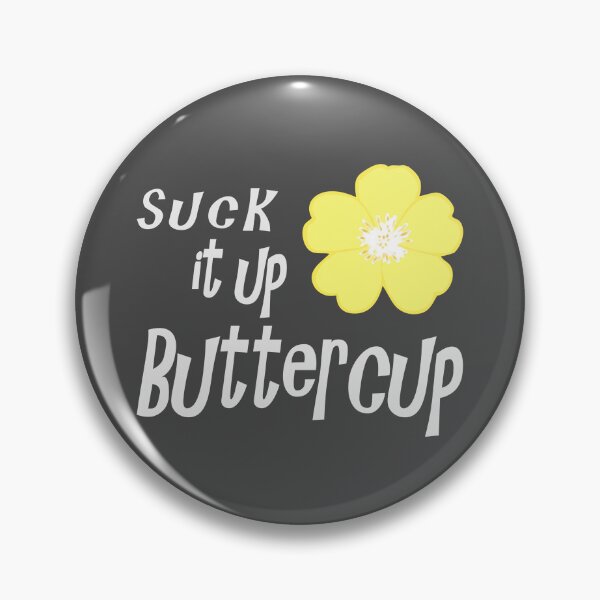 Item preview, Suck it up Buttercup designed and sold by laugh-out-loud.