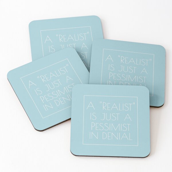 Item preview, A "Realist" is just a Pessimist in Denial - Fancy Version designed and sold by PHNDZMND.