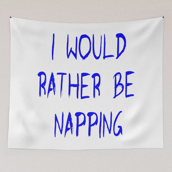 Item preview, I would rather be napping in blue designed and sold by Becky Hunter.