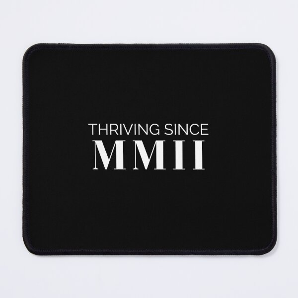 Item preview, Thriving since 2002 (white letters)  designed and sold by my-wanderlustjo.