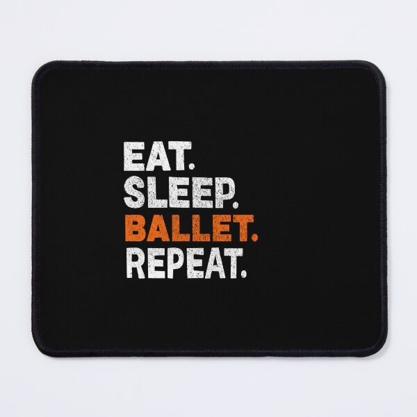 Item preview, Eat Sleep Ballet Repeat Gift For Ballet Dancers designed and sold by haselshirt.