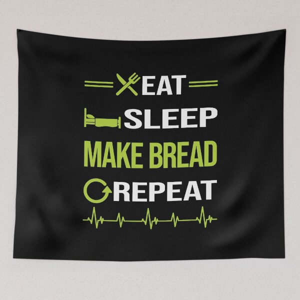 Item preview, Funny Eat Sleep Repeat Breadmaking Bread Making designed and sold by HappyTshirt1239.