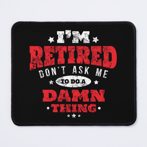 Item preview, Retirement I'm Retired Not Do A Thing Birthday Gift designed and sold by haselshirt.
