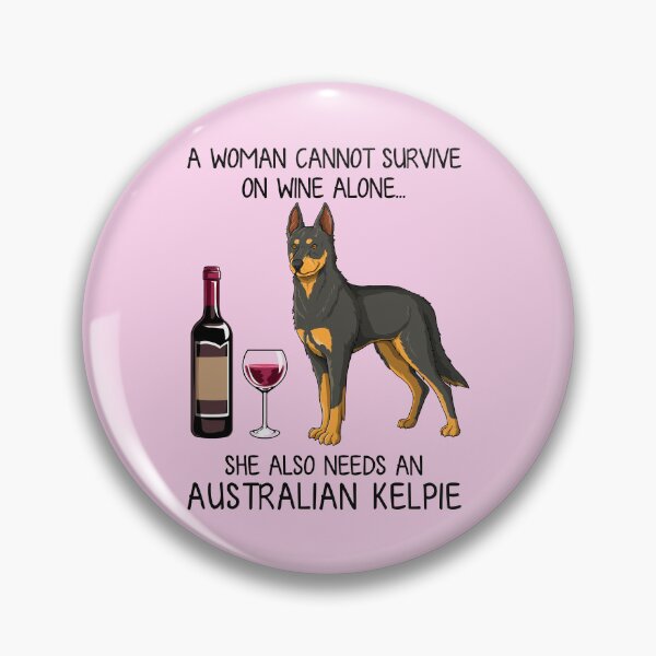 Item preview, Australian Kelpie and wine Funny gift for dog mom designed and sold by TeeDoozy.