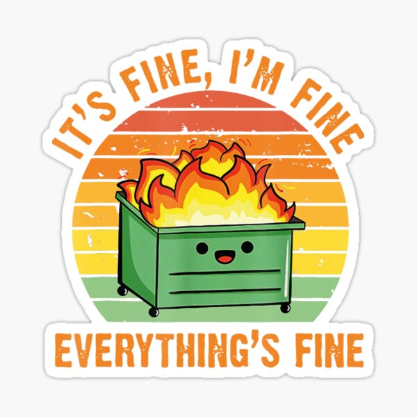  Emotional Dumpster Fire Sticker Funny Meme Die-Cut Waterproof  Vinyl Stickers for Hard Hat Laptop Water Bottle Phone Case Car Girl Boy