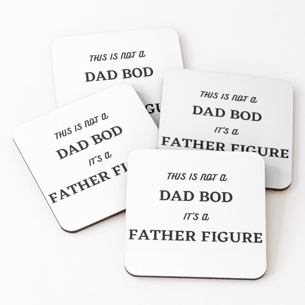 Item preview, It's Not A Dad Bod, Its A Father Figure. Funny Dad Joke Quote. designed and sold by That Cheeky Tee.