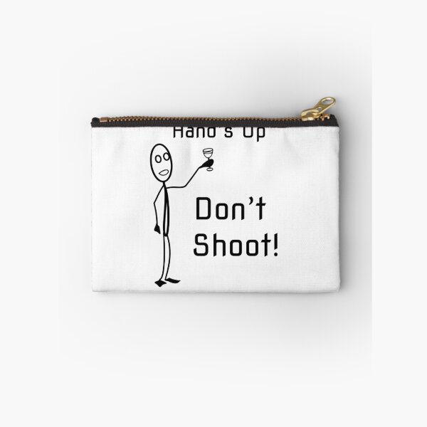 Item preview, Hands Up, Don't Shoot! designed and sold by Dave42.