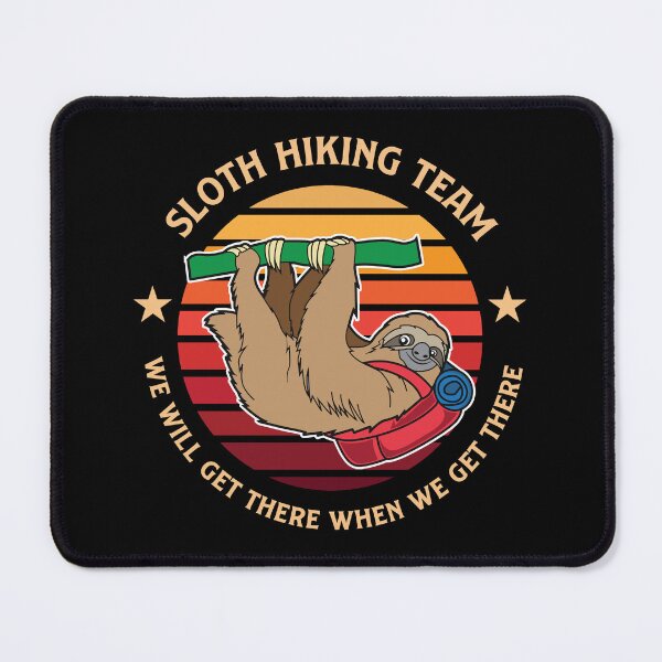 Item preview, Sloth Hiking Team We'll Get There Spirit Animal Gift designed and sold by haselshirt.