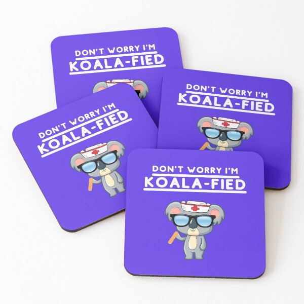 Item preview, Don't Worry I'm Koala Fied designed and sold by GleamingGiant.