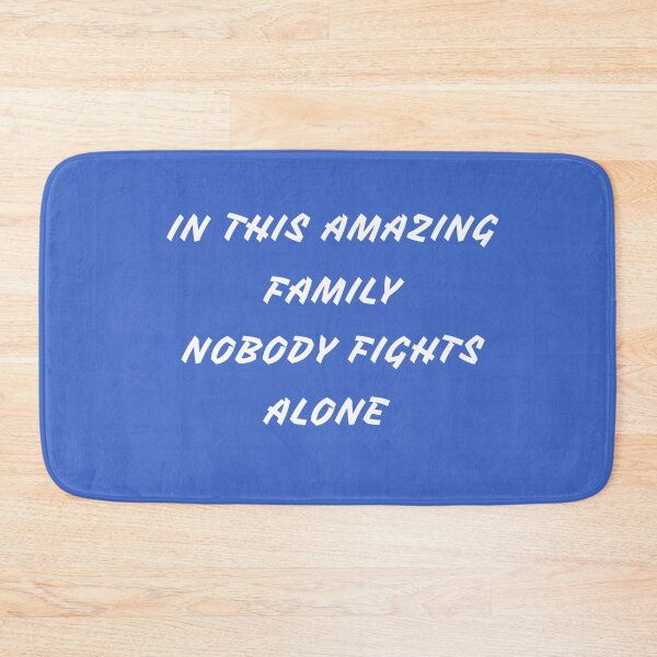 Item preview,  IN THIS AMAZING FAMILY NOBODY FIGHTS ALONE designed and sold by Andy1503.
