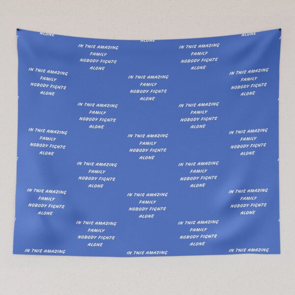 Item preview,  IN THIS AMAZING FAMILY NOBODY FIGHTS ALONE designed and sold by Andy1503.