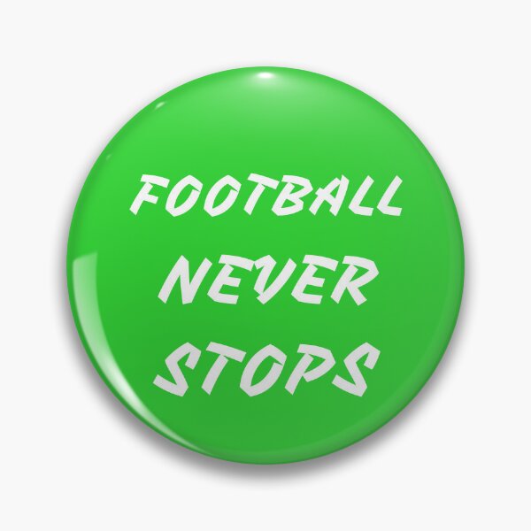 Item preview,  FOOTBALL NEVER STOPS designed and sold by Andy1503.
