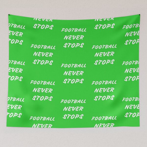 Item preview,  FOOTBALL NEVER STOPS designed and sold by Andy1503.