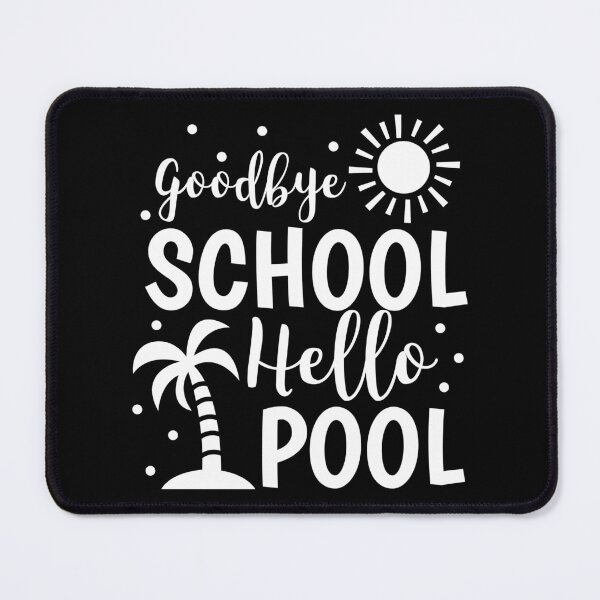 Item preview, Goodbye School Hello Pool Summer Vacation Beach designed and sold by haselshirt.