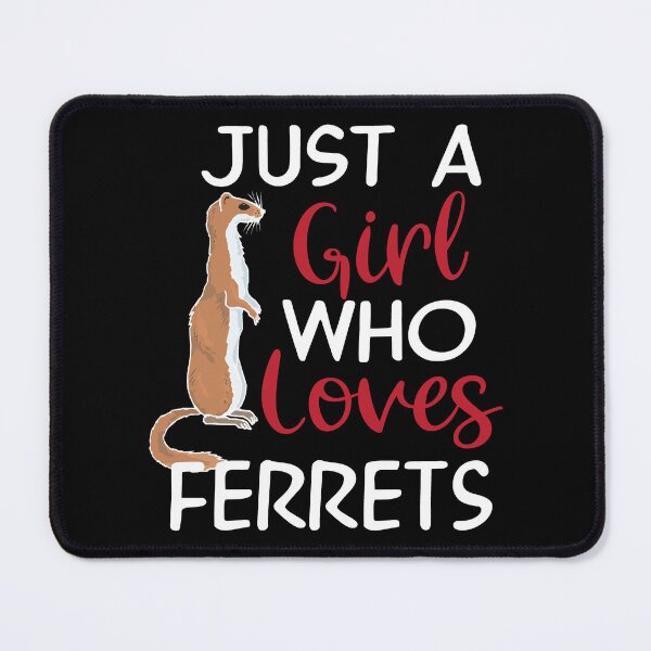 Item preview, Just A Girl Who Loves Ferrets Domestic Animal Gift designed and sold by haselshirt.