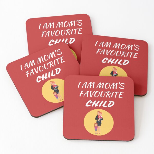 Item preview, I AM MOM'S FAVOURITE CHILD designed and sold by Andy1503.
