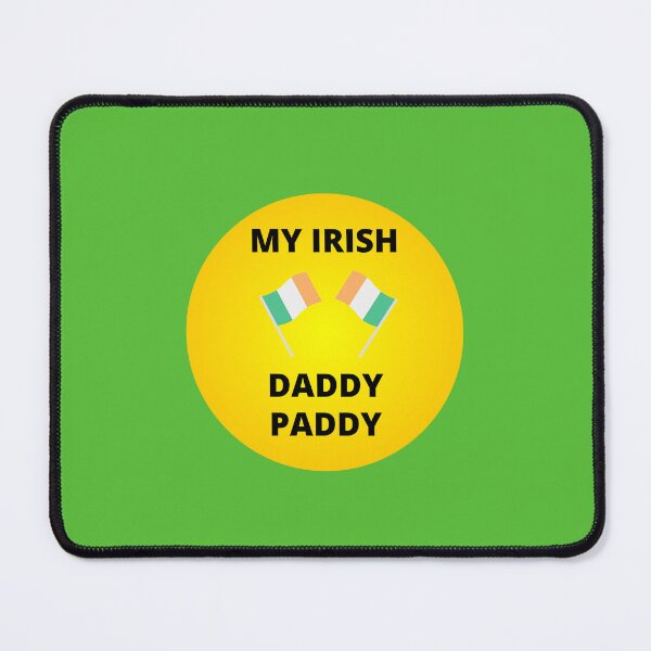 Item preview, MY IRISH DADDY PADDY designed and sold by Andy1503.
