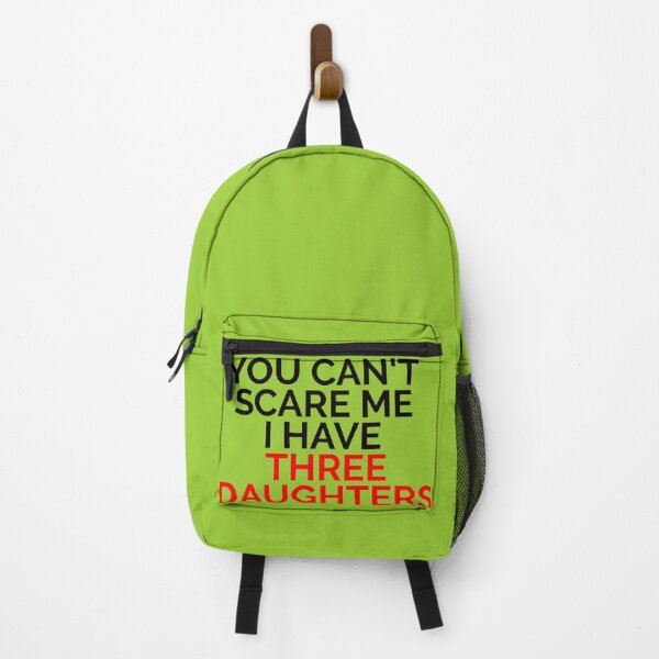 Item preview, You Can't Scare Me I Have Three daughters Funny Cool Best color art designed and sold by artdragongift 15.