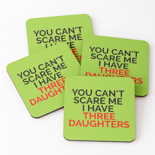 Item preview, You Can't Scare Me I Have Three daughters Funny Cool Best color art designed and sold by artdragongift 15.