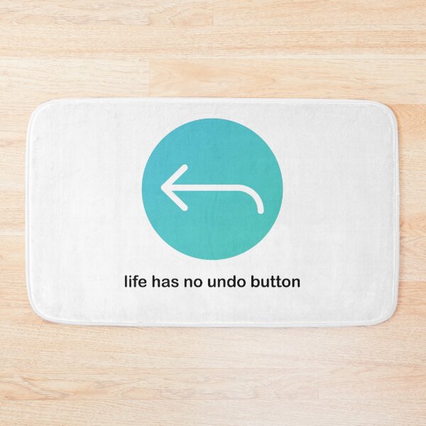 Item preview, life has no undo designed and sold by Vaccine159.