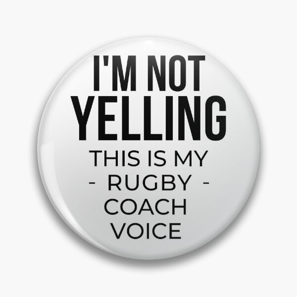 Item preview, I'm not yelling this is my rugby coach voice designed and sold by TheGreenGoat.