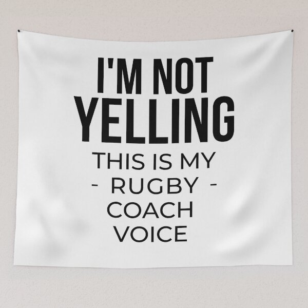 Item preview, I'm not yelling this is my rugby coach voice designed and sold by TheGreenGoat.