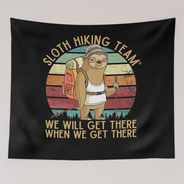 Item preview, Sloth Hiking Team - We will get there, when we get there, Funny Vintage  designed and sold by bradyirvin33434.