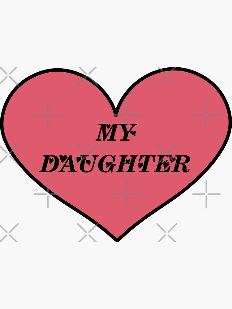 "I love my daughter" Sticker for Sale by MoroshkaS Redbubble