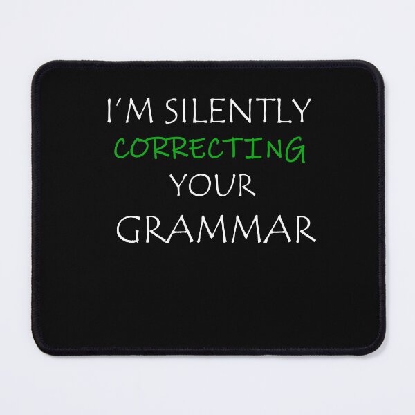Item preview, Funny - I'm silently correcting your grammar Essential T-Shirt designed and sold by YouSsefHN05.