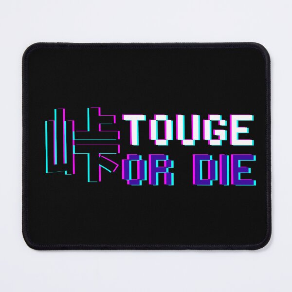 Item preview, [SLAP] TOUGE 峠 OR DIE BLACK BACKGROUND designed and sold by TeamManja.