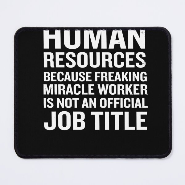 Item preview, Human-Resources-Miracle-Worker-Tshirt designed and sold by BahlerAmelia.