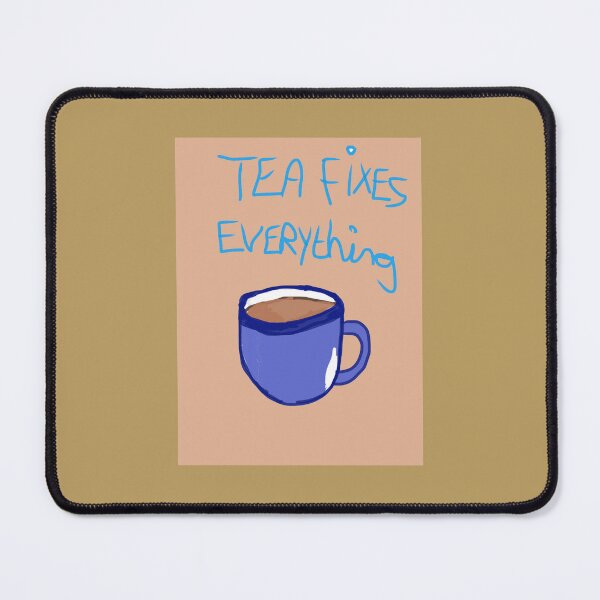Item preview, Tea fixes everything designed and sold by ArtistRebeccaLS.