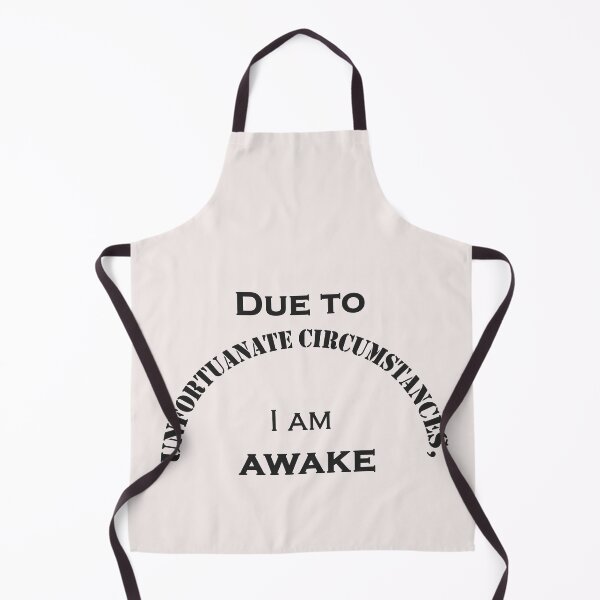 Item preview, Due to unfortunate circumstances, I am awake Classic T-Shirt designed and sold by YouSsefHN05.