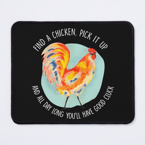 Item preview, Find a Chicken Pick It Up and All Day Long You'll Have Good Cluck designed and sold by AsmaAkther.