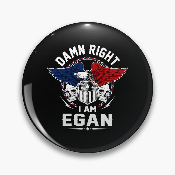 Item preview, Egan Name T Shirt - Damn Right I Am Egan Gift Item Tee designed and sold by aaronmaxi6.