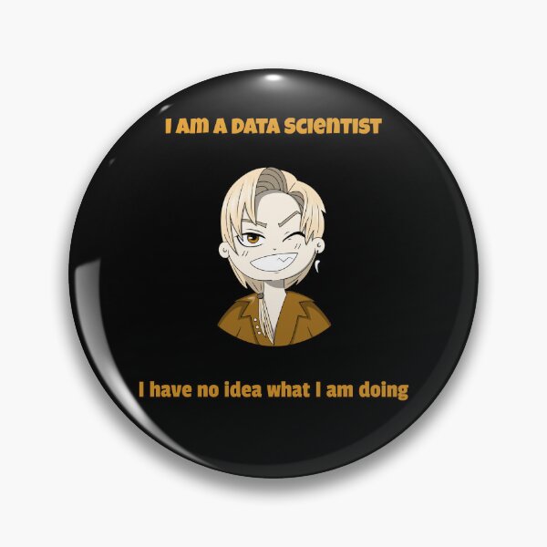 Item preview, Data Scientist - No Idea what I am Doing designed and sold by deffro.