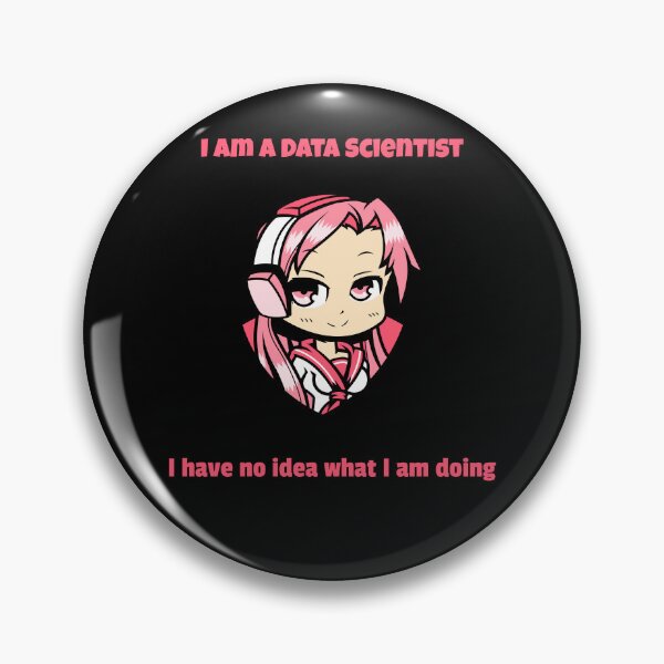 Item preview, Data Scientist - No Idea what I am Doing designed and sold by deffro.