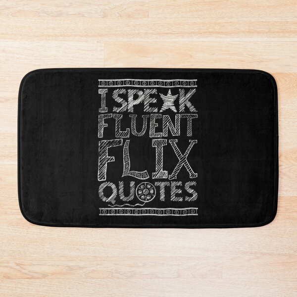 Item preview, I SPEAK FLUENT FLIX QUOTES - FUNNY PUN - LOVE MOVIES designed and sold by KoolDsigns-FLIX.