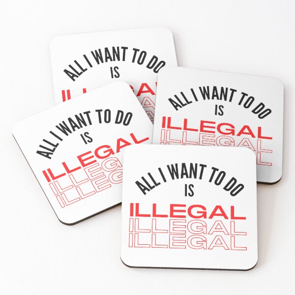 Item preview, Everything I Want To Do Is Illegal designed and sold by madraso.