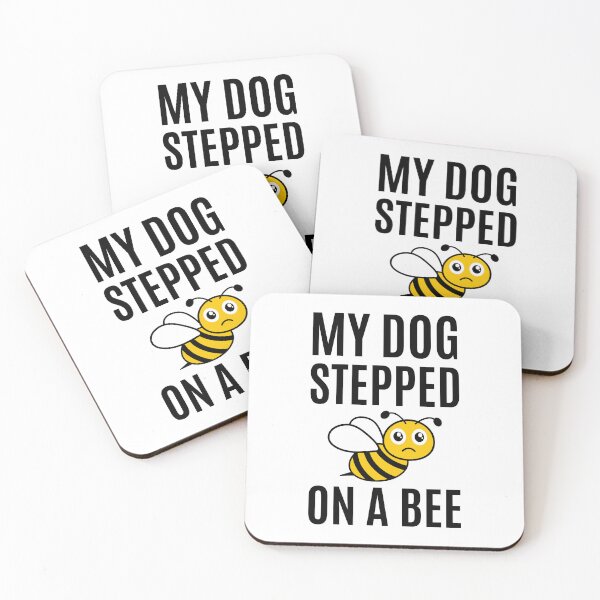 Item preview, My Dog Stepped On A Bee designed and sold by RedTomasB.