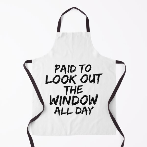 Item preview, Paid To Look Out The Window All Day designed and sold by RevPicks.