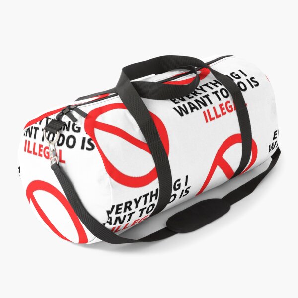 Item preview, Everything I Want To Do Is Illegal designed and sold by BookOfE.