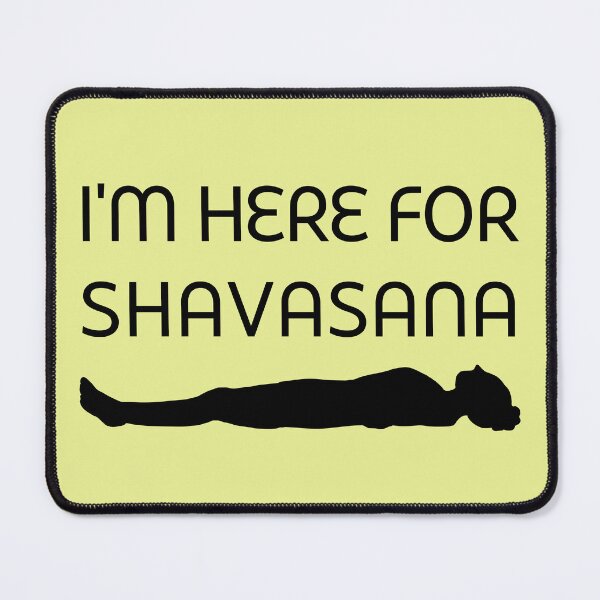 Item preview, I'm here for Shavasana designed and sold by trendingatees.