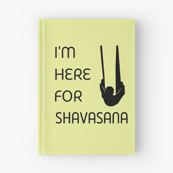 Item preview, I'm here for Shavasana Aerial Yoga designed and sold by trendingatees.