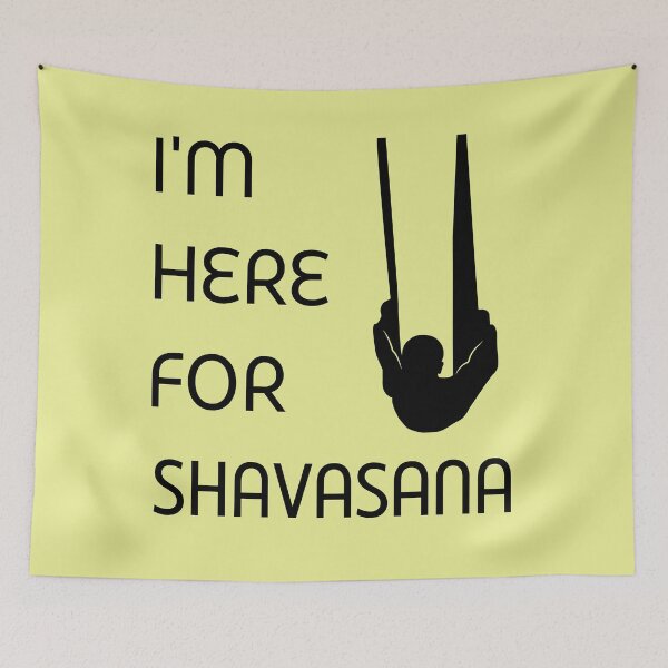 Item preview, I'm here for Shavasana Aerial Yoga designed and sold by trendingatees.