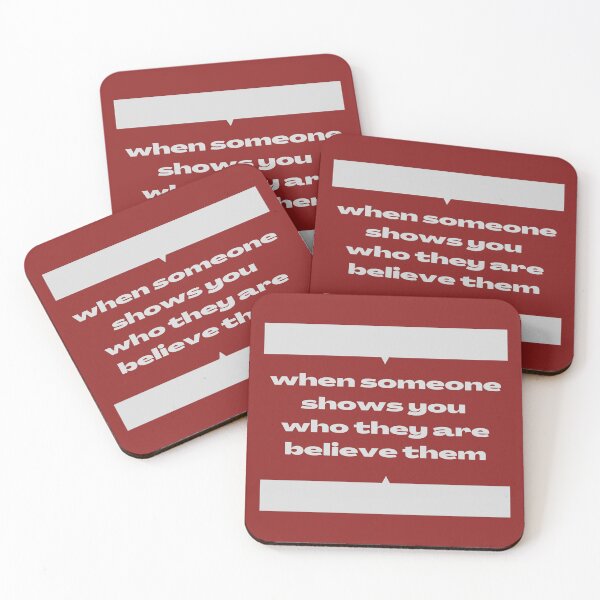 Item preview, When someone shows you who they are believe them- quote designed and sold by PraArts2002.