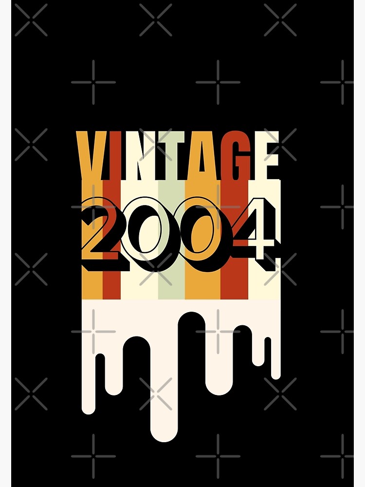 born-in-2004-vintage-birthday-poster-for-sale-by-devsams-redbubble